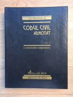 Constantin Hamangiu - Codul civil adnotat (volumul 4)