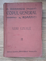 Constantin Hamangiu - Codul general al Romaniei. Legi uzuale (volumul 3, 1908)