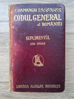 Constantin Hamangiu - Codul general al Romaniei. Legi uzuale (volumul 4, suplimentul 1908)