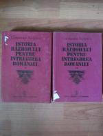 Constantin Kiritescu - Istoria razboiului pentru intregirea Romaniei (2 volume)