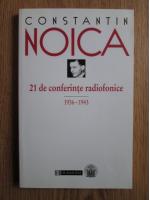 Constantin Noica - 21 de conferinte radiofonice 1936-1943