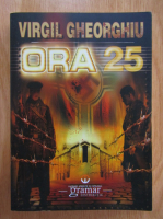Constantin Virgil Gheorghiu - Ora 25