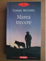Cormac McCarthy - Marea trecere