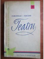 Corneille, Racine - Teatru