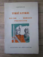 Corneille - Theatre. Le Cid-Horace. Polyeucte (1944)