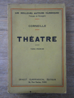 Corneille - Theatre (volumul 1, 1931)