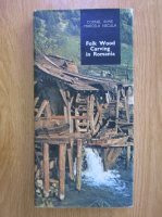 Cornel Irimie, Marcela Necula - Folk wood carving in Romania