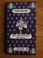 Corneliu Vadim Tudor - Cele mai frumoase aforisme