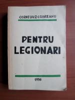 Corneliu Zelea Codreanu - Pentru legionari (1968)