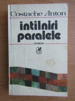Costache Anton - Intalniri paralele