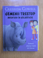 Cressida Cowell - Gemenii Treetop. Aventuri in salbaticie. Gemenii alearga dupa un rinocer