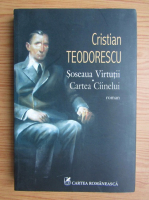 Cristian Teodorescu - Soseaua Virtutii. Cartea cainelui