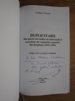 Cristian Troncota - Duplicitarii. Din istoria serviciilor de informatii si securitate ale regimului comunist din Romania 1965-1989 (cu autograful autorului)