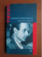 Cristian Tudor Popescu - Sportul mintii