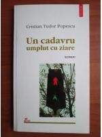 Cristian Tudor Popescu - Un cadavru umplut cu ziare