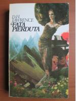 D. H. Lawrence - Fata pierduta