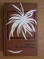 D. H. Lawrence - Parfum de crizanteme