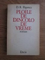 D. R. Popescu - Ploile de dincolo de vreme