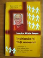 Dalai lama - Imagine all the people (inchipuie-ti toti oamenii)