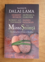 Dalai Lama - Minte, Stiinta. Un dialog intre Orient si Occident