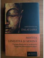 Dalai Lama - Mintea linistita si senina