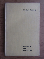 Damian Stanoiu - Amintiri din manastire