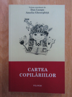 Dan Lungu - Cartea copilariilor