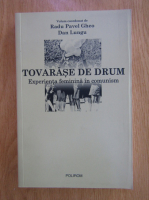 Dan Lungu, Radu Pavel Gheo - Tovarase de drum. Experienta feminina in comunism