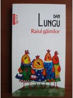 Dan Lungu - Raiul gainilor (Top 10+)