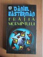 Daniel Easterman - Fratia mormantului