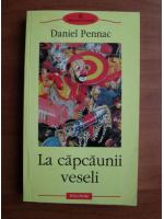 Daniel Pennac - La capcaunii veseli