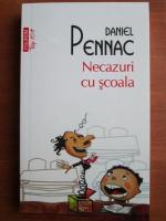 Daniel Pennac - Necazuri cu scoala (Top 10+)