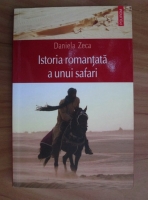 Daniela Zeca - Istoria romantata a unui safari