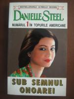 Danielle Steel - Sub semnul onoarei