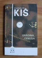 Danilo Kis - Gradina, cenusa