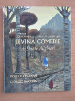 Dante Alighieri - Divina comedie (repovestita de Roberto Mussapi)
