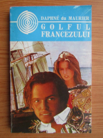 Daphne du Maurier - Golful francezului
