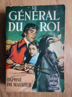 Daphne du Maurier - Le general du roi