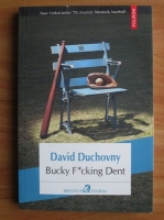 David Duchovny - Bucky F*cking Dent