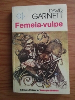 David Garnett - Femeia vulpe