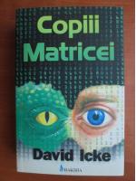 David Icke - Copiii Matricei