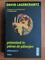 David Lagercrantz - Prizoniera in panza de paianjen. Millenium 4