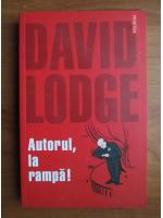 David Lodge - Autorul, la rampa!