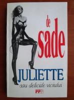 De Sade - Juliette sau deliciile viciului