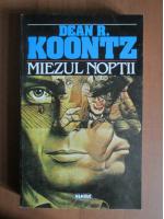 Dean R. Koontz - Miezul noptii