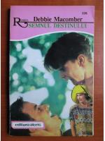 Debbie Macomber - Semnul destinului
