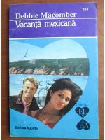 Debbie Macomber - Vacanta mexicana