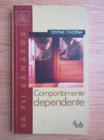 Deepak Chopra - Comportamente dependente
