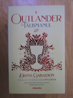 Diana Gabaldon - Outlander, volumul 2. Talismanul