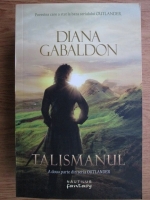 Diana Gabaldon - Talismanul. A doua parte din seria Outlander